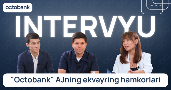 Dunyo bo’ylab to’lovlar va pulni tezkor qaytarish: Octobank ekvayringi biznesga qanday yordam bermoqda