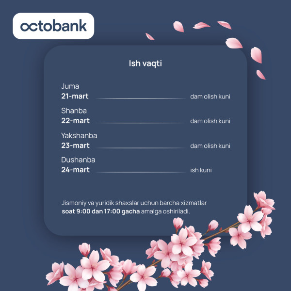 "Octobank" AJning Navro‘z bayrami kunlaridagi ish tartibi